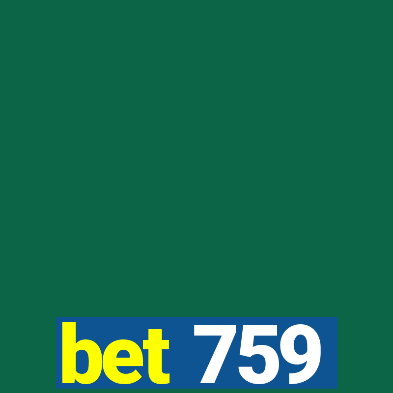 bet 759